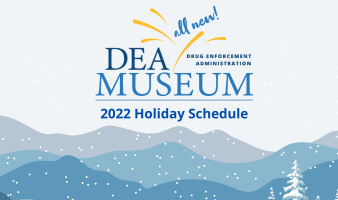 The DEA Museum Logo and "2022 Holiday Schedule" against a blue background with snowy mountains.